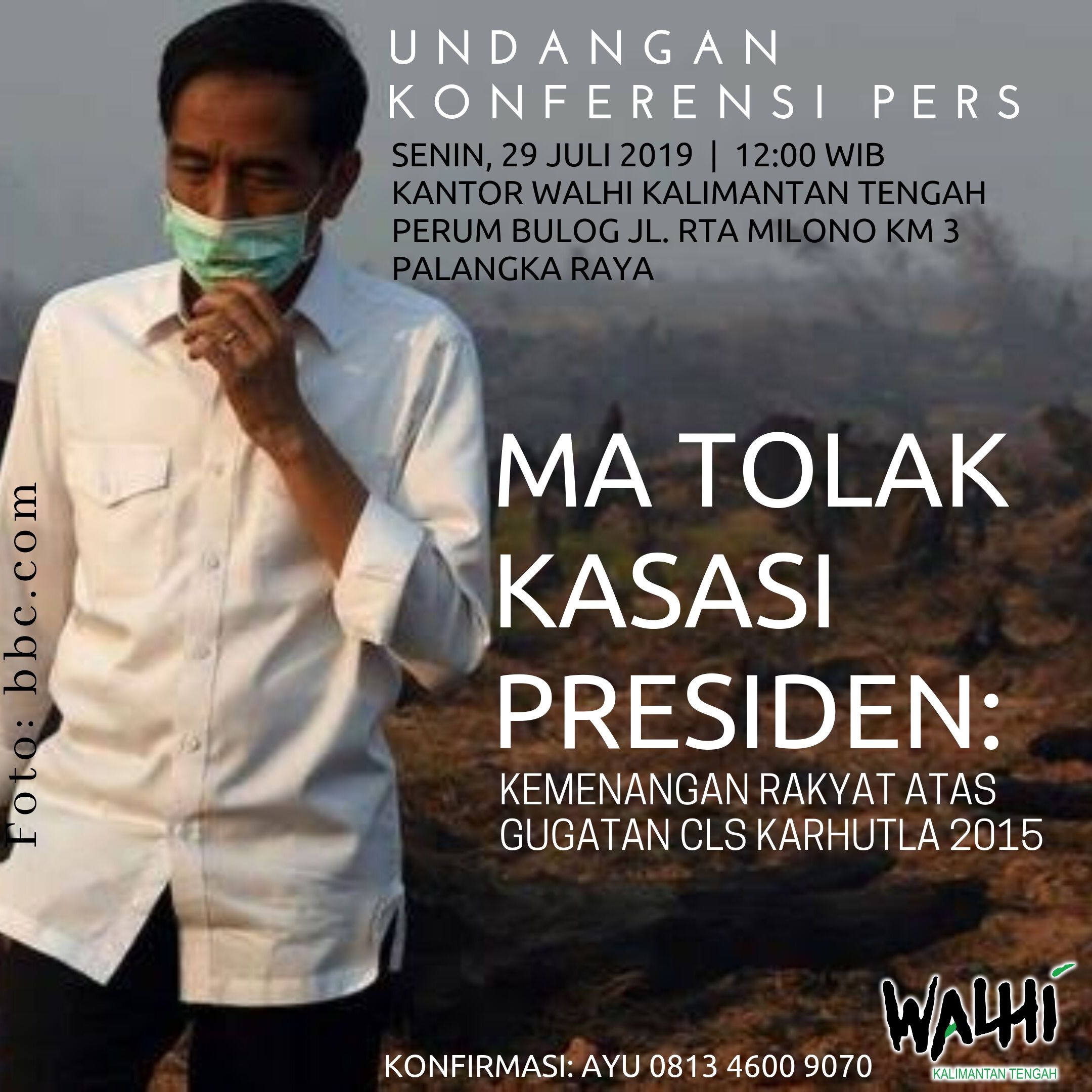Konferensi Pers WALHI Kalimantan Tengah: MA Tolak Kasasi Presiden Atas Gugatan CLS Asap